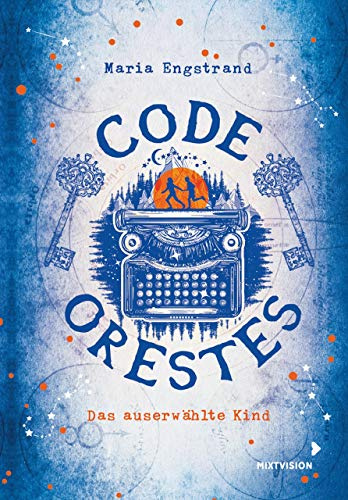 Code: Orestes - Das auserwählte Kind: Spannender Roman für Kinder ab 10 Jahren zwischen Mystik und Wissenschaft (Code: Orestes 2020, 1, Band 1)