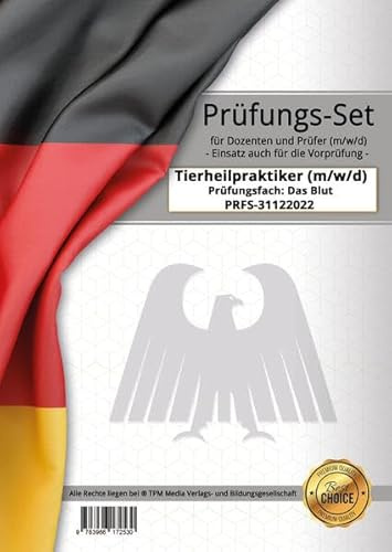Tierheilpraktiker - Prüfungsfach: Das Blut - Prüfungs-Set: mit 100 individuellen Prüfungsfragen und versiegeltem Lösungsbogen