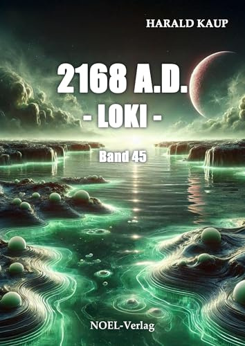 2168 A.D. - Loki - (Neuland Saga)