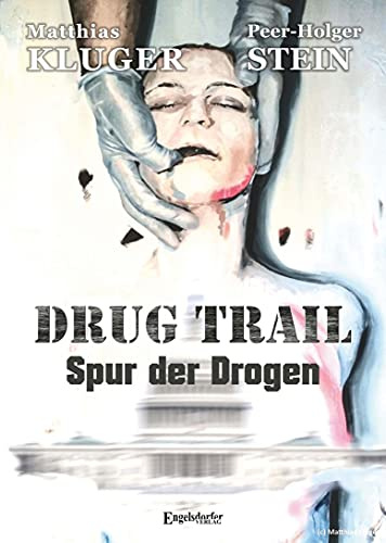 Drug trail – Spur der Drogen