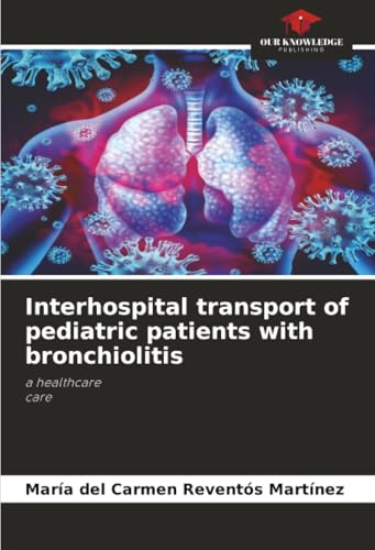 Interhospital transport of pediatric patients with bronchiolitis: a healthcarecare