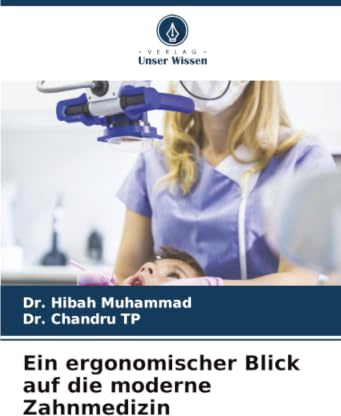 Ein ergonomischer Blick auf die moderne Zahnmedizin