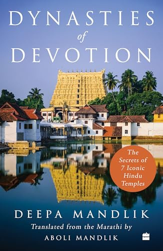 Dynasties Of Devotion: The Secrets of 7 Iconic Hindu Temples