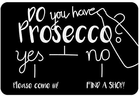 Lustige Fußmatte Prosecco | 60 x 40 cm | originelle Fußmatte innen Spruch für Sektliebhaber | Eingangstür Haustür Wohnungstür | Geschenke für Frauen zum Einzug | Geburtstagsgeschenk | Fussmatte Sekt