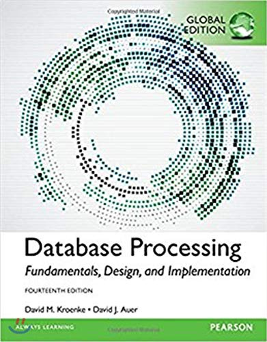 Database Processing: Fundamentals, Design, and Implementation, Global Edition