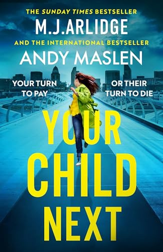 Your Child Next: A pulse-pounding and heart-wrenching thriller about every parent’s worst nightmare