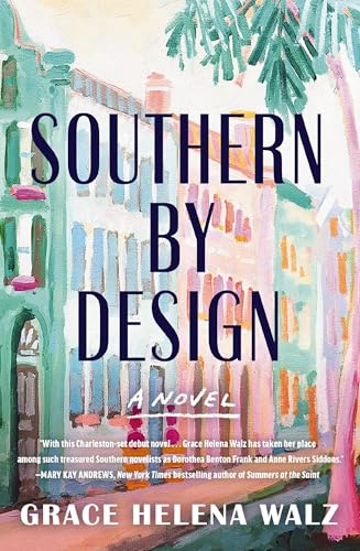 Southern by Design | Softcover: A heartwarming novel of family, design, and secrets that refuse to stay buried