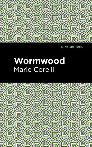 Wormwood (Mint Editions (Tragedies and Dramatic Stories))