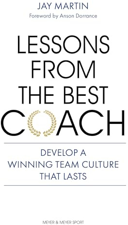 Lessons from the Best Coach: The Importance of Developing a Winning Coaching Culture
