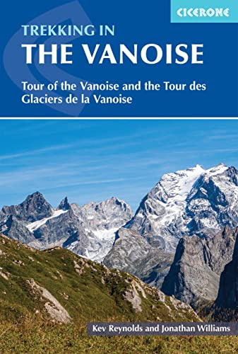 Trekking in the Vanoise: A Trekking Circuit of the Vanoise National Park (Cicerone Trekking Guides)