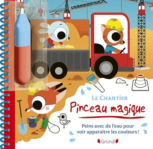 Pinceau magique – Le chantier – Livre coloriage magique à l'eau avec un pinceau – À partir de 3 ans