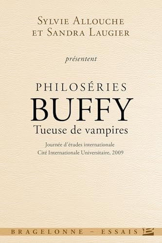 Philoséries: Buffy tueuse de vampires (Essai)