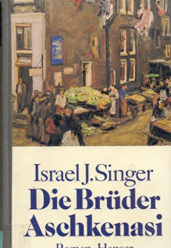 Die Brüder Aschkenasi: Roman