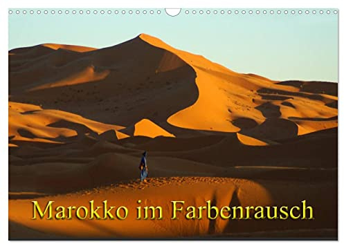 Marokko im Farbenrausch (Wandkalender 2026 DIN A3 quer), CALVENDO Monatskalender: Eine Rundreise durch Südmarokko (CALVENDO Orte)