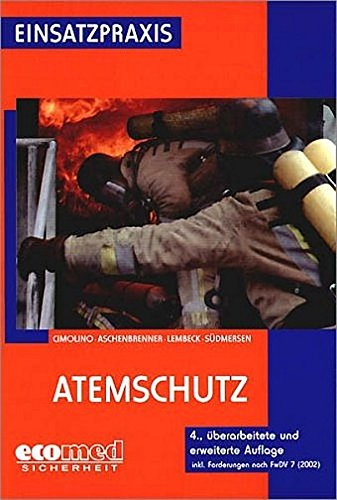 Atemschutz: inkl. Forderungen nach FwDV 7 (2002)