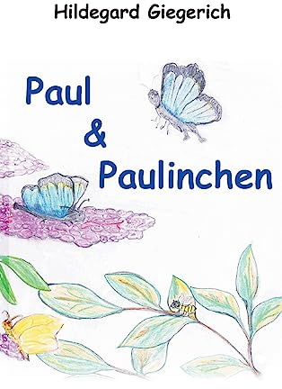 Paul & Paulinchen: und andere Tiergeschichten