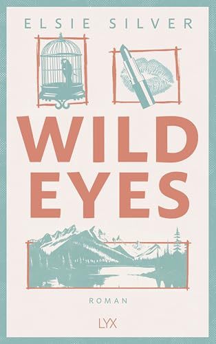 Wild Eyes: Mit fortlaufender Rückengestaltung und Karte des Elsieversums (Rose Hill, Band 2)