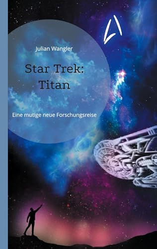 Star Trek: Titan: Eine mutige neue Forschungsreise
