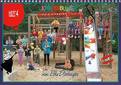 Kunterbunter Blockflötenspaß: Schule für Sopran-Blockflöte. Band 4. Sopran-Blockflöte. Schülerheft. (kunter-bund-edition, Band 4)