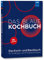 Das Blaue Kochbuch: Das Koch- und Backbuch für Anfänger und Fortgeschrittene