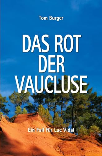 Das Rot der Vaucluse: Ein Fall für Luc Vidal