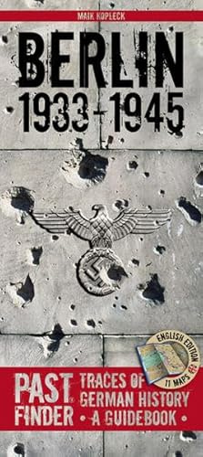 Berlin 1933–1945 (Englisch): Traces of German History – A Guidebook (Pastfinder)