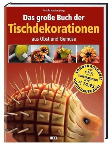 Das große Buch der Tischdekorationen aus Obst und Gemüse