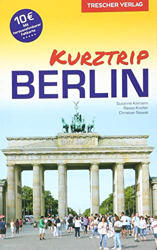 Reiseführer Berlin - Kurztrip: City West, Potsdamer Platz, Mitte, Museumsinsel, Berliner Kieze, Nightlife, Kultur - Mit herausnehmbarem Stadtplan, Maßstab 1:29.000