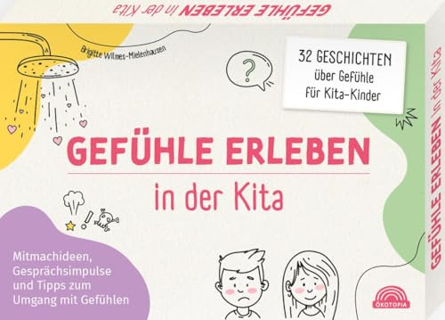 Gefühle erleben in der Kita -32 Geschichten über Gefühle für Kita-Kinder