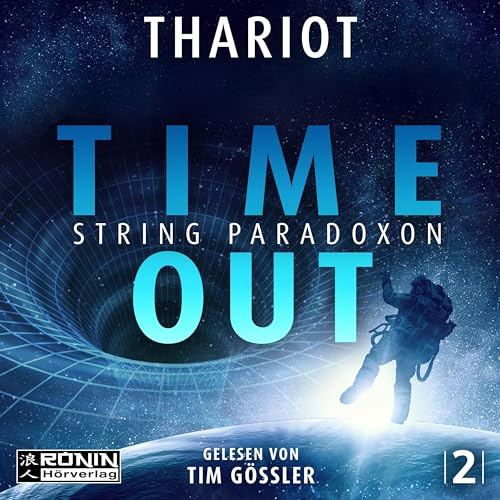 Time Out: Ein Science-Fiction-Roman von Thariot (Zwischen den Dimensionen)