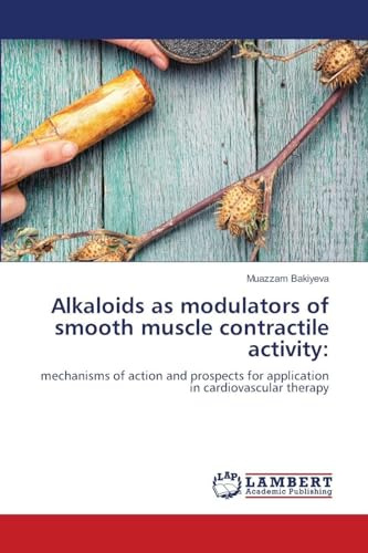 Alkaloids as modulators of smooth muscle contractile activity:: mechanisms of action and prospects for application in cardiovascular therapy