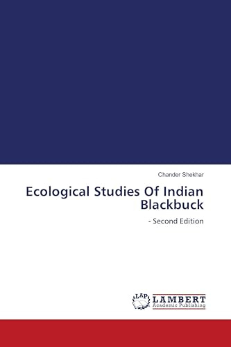 Ecological Studies Of Indian Blackbuck: - Second Edition