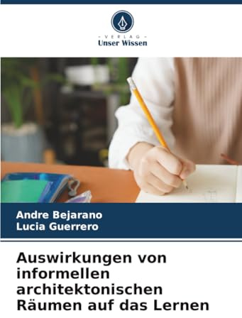 Auswirkungen von informellen architektonischen Räumen auf das Lernen: DE