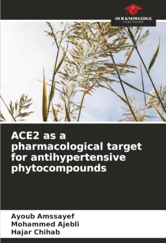 ACE2 as a pharmacological target for antihypertensive phytocompounds: DE