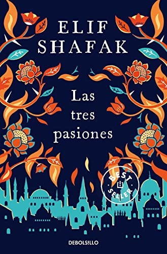 Las tres pasiones (Best Seller | Ficción)