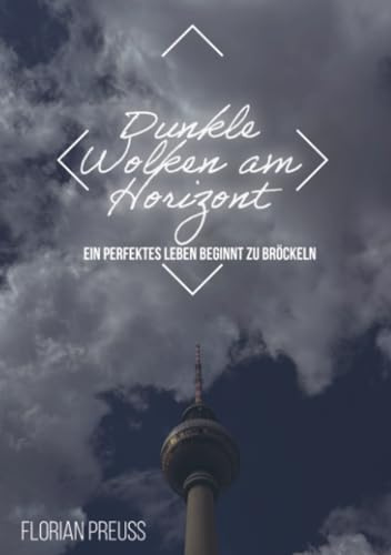 Dunkle Wolken am Horizont: Ein perfektes Leben beginnt zu bröckeln