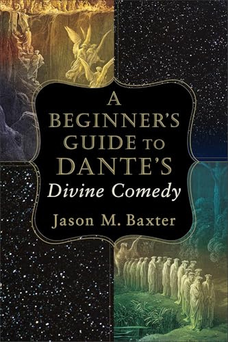 Beginner’s Guide to Dante’s Divine Comedy