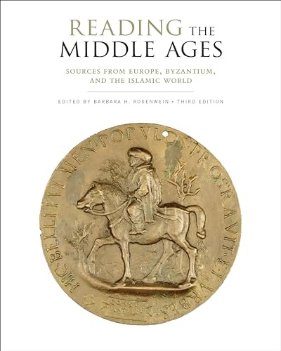 Reading the Middle Ages: Sources from Europe, Byzantium, and the Islamic World, Third Edition