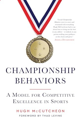 Championship Behaviors: A Model for Competitive Excellence in Sports