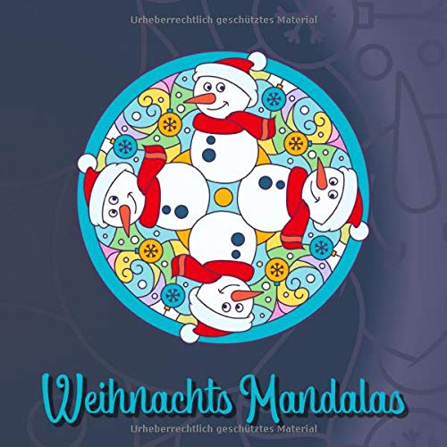 Weihnachts Mandalas: 54 einzigartige, winterliche und weihnachtliche Mandalas für Kinder und Erwachsene zum Ausmalen und als Kopiervorlage