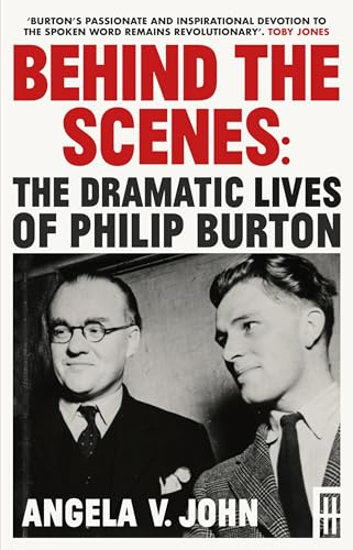 Behind the Scenes: The Dramatic Lives of Philip Burton (Modern Wales)