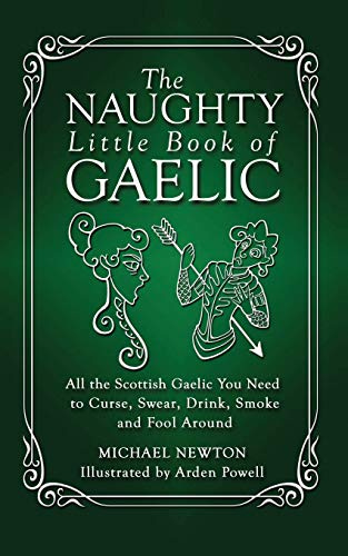The Naughty Little Book of Gaelic (Scots Gaelic and English Edition)
