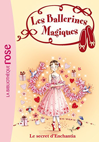 Les Ballerines Magiques 06 - Le secret d'Enchantia