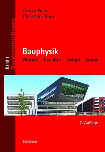 Bauphysik: Wärme – Feuchte – Schall – Brand (Baukonstruktionen, 1)