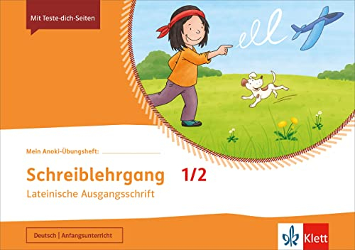 Schreiblehrgang Lateinische Ausgangsschrift 1/2: Übungsheft Klasse 1/2 (Mein Anoki-Übungsheft)