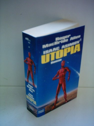 Der Caliban-Zyklus: Bd. 3: Isaac Asimov's Utopia (Science Fiction. Bastei Lübbe Taschenbücher)