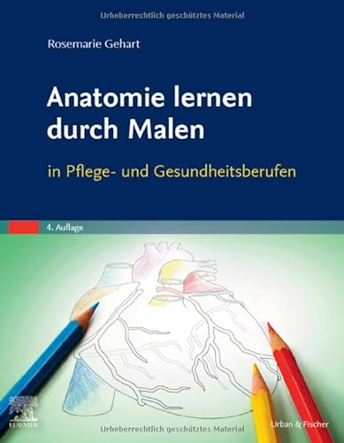 Anatomie lernen durch Malen: in Pflege- und Gesundheitsberufen