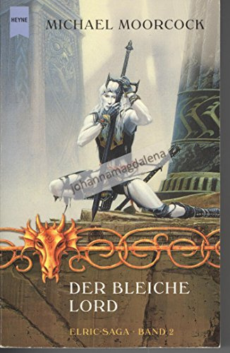 Der bleiche Lord. Elric-Saga. Band 2. 3 Romane in einem Band