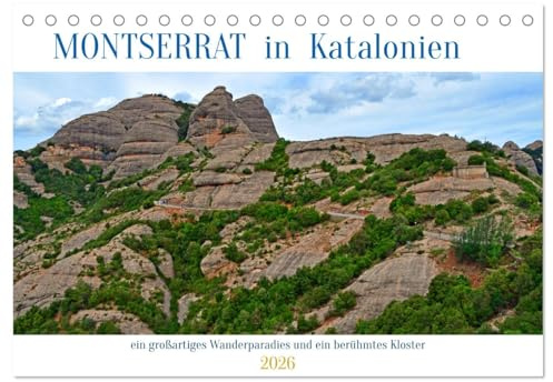MONTSERRAT in Katalonien (Tischkalender 2026 DIN A5 quer), CALVENDO Monatskalender: Bilder von Kataloniens großartiger Gebirgsregion Montserrat mit dem gleichnamigen berühmten Kloster (CALVENDO Natur)