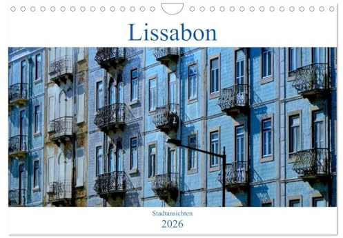 Lissabon Stadtansichten 2026 (Wandkalender 2026 DIN A4 quer), CALVENDO Monatskalender: Wunderschöne Stadtansichten von der Stadt am Tejo (CALVENDO Orte)